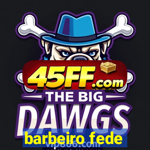barbeiro fede